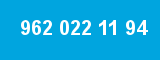 962 022 11 94